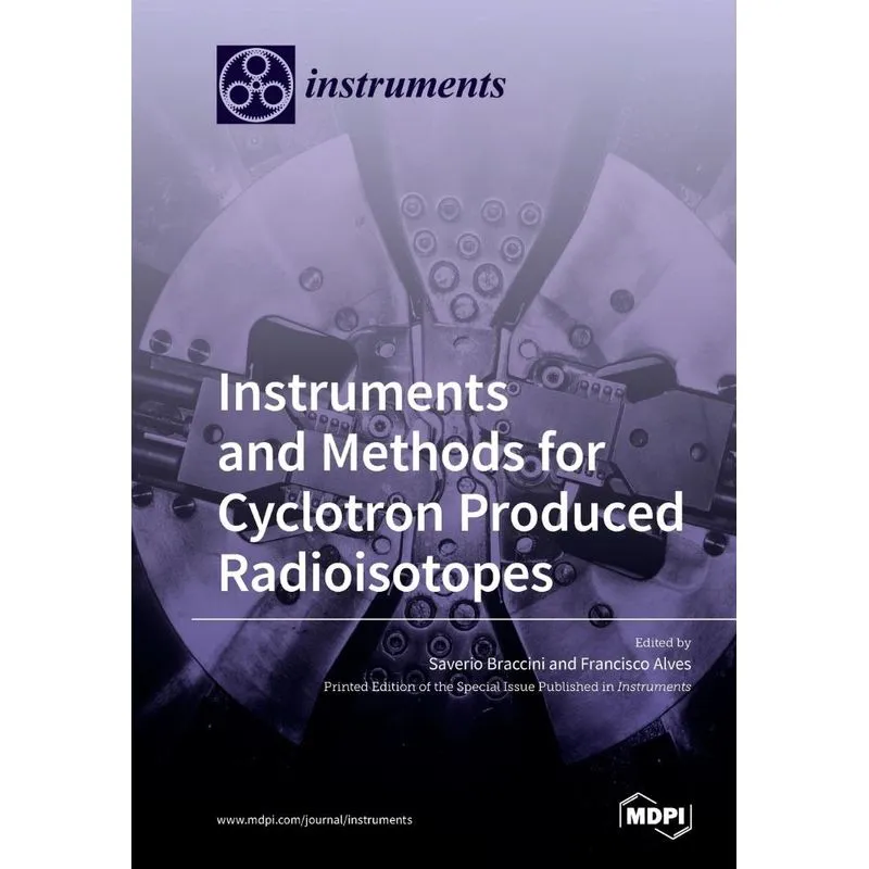 Instruments and Methods for Cyclotron Produced Radioisotope