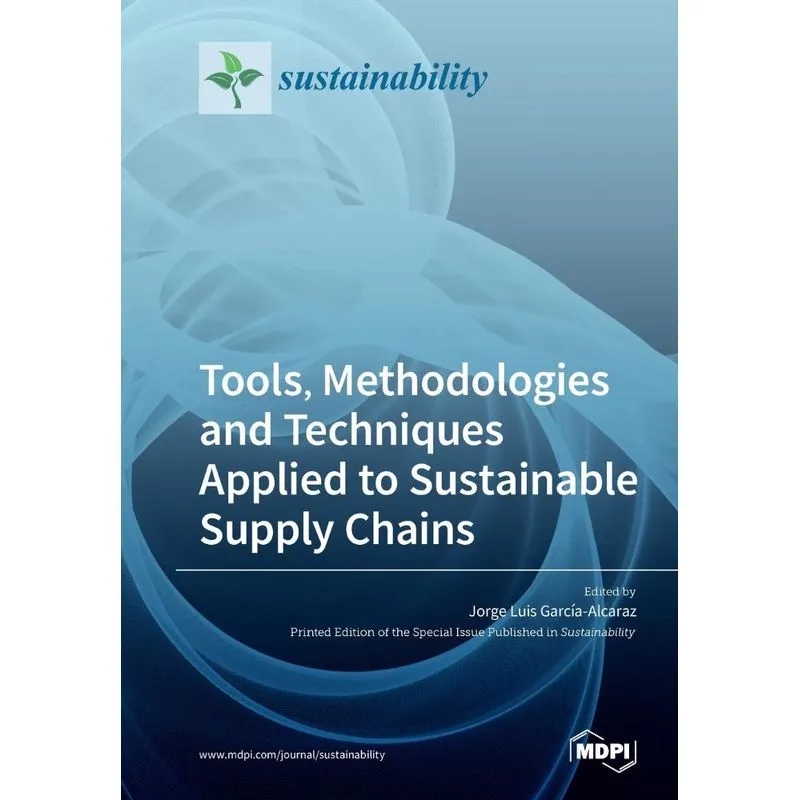 Tools, Methodologies and Techniques Applied to Sustainable