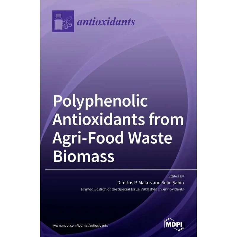 Polyphenolic Antioxidants from Agri-Food Waste Biomass