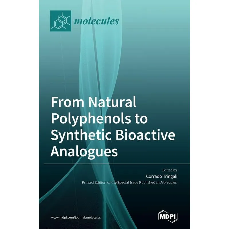From Natural Polyphenols to Synthetic Bioactive Analogues