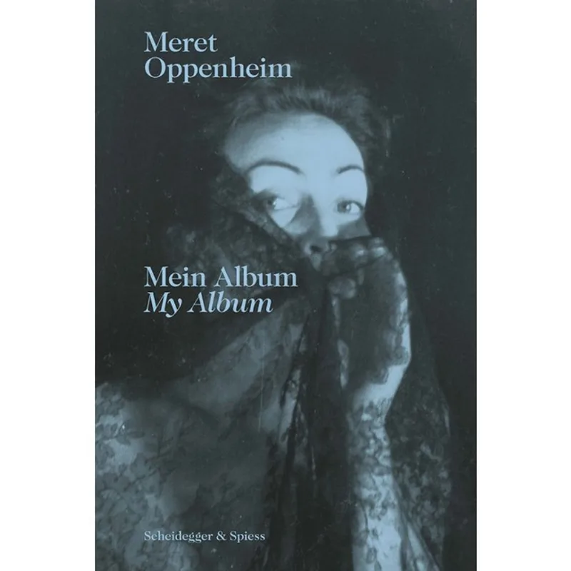 MERET OPPENHEIM – MY ALBUM