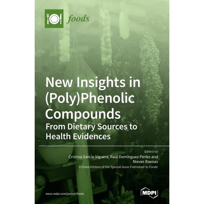 New Insights in (Poly)Phenolic Compounds