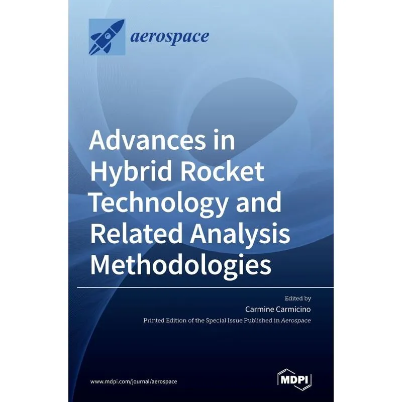 Advances in Hybrid Rocket Technology and Related Analysis M