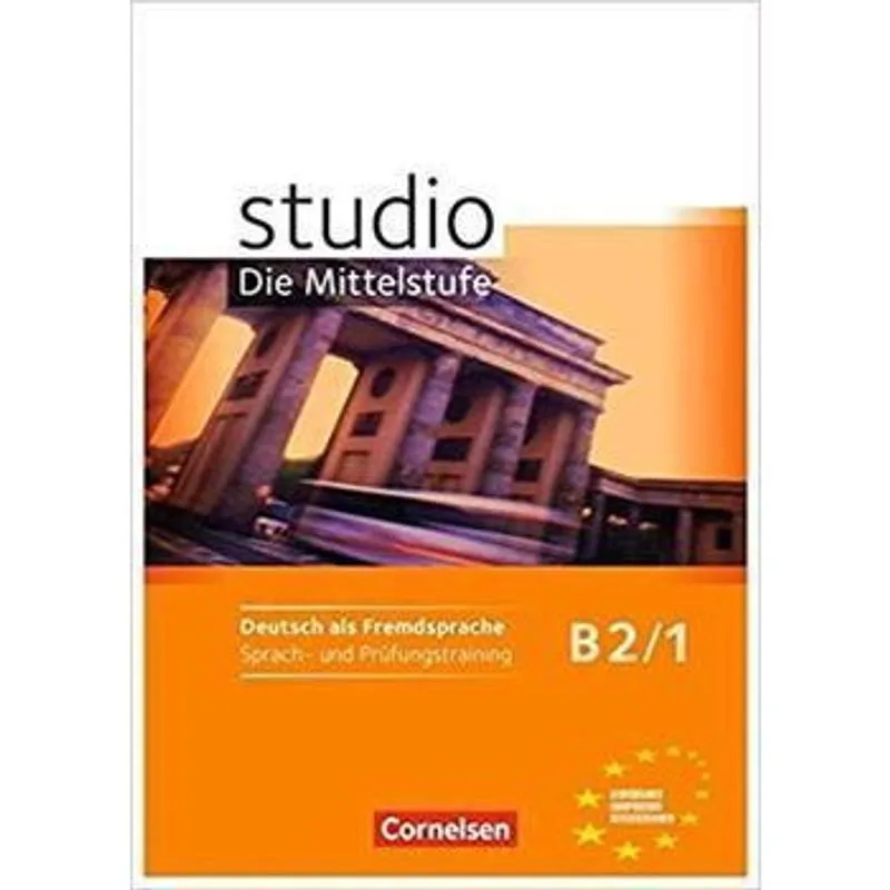 Studio Die Mittelstufe B2.1 - Kurs- Und B2.1 - Sprach- Und Prüfungstraining Arbeitsheft