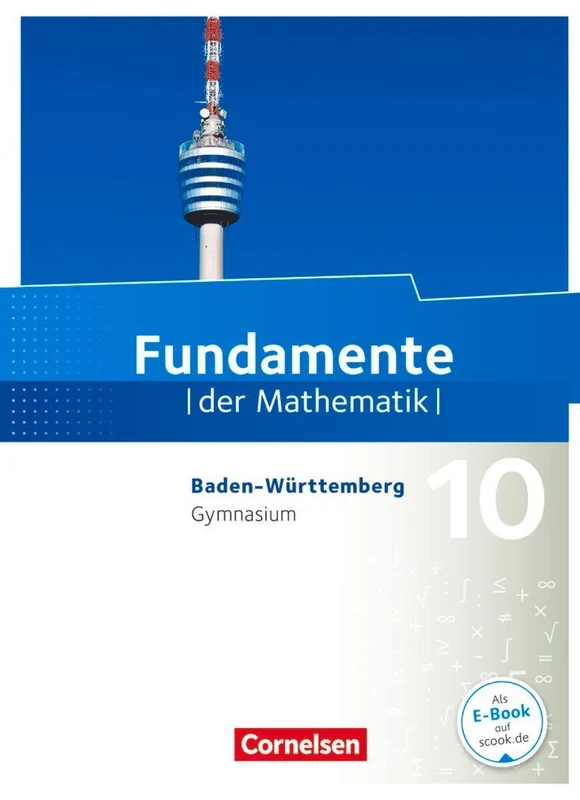 Fundamente der Mathematik 10. Schuljahr - Baden-Württemberg - Schülerbuch