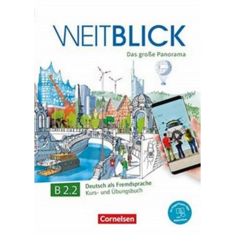 Weitblick B2.2 - Kurs- Und Ubungsbuch Mit Pageplayer-app Inkl. Audios, Videos Und Texten