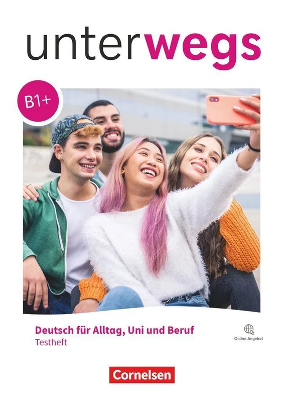Unterwegs B1+ - Allgemeine Ausgabe - Testheft mit Audios online