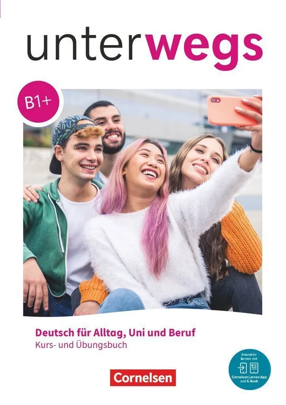 Unterwegs B1+ - Allgemeine Ausgabe - Kurs- und Übungsbuch - Inkl. E-Book und digitalen Medien