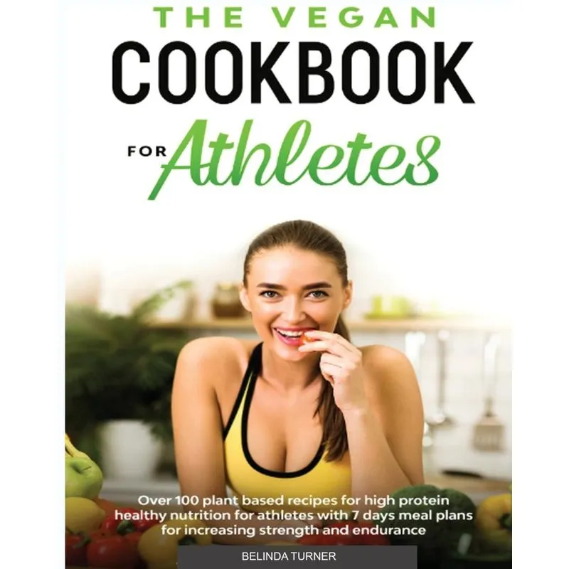 The Vegan Cookbook for Athletes