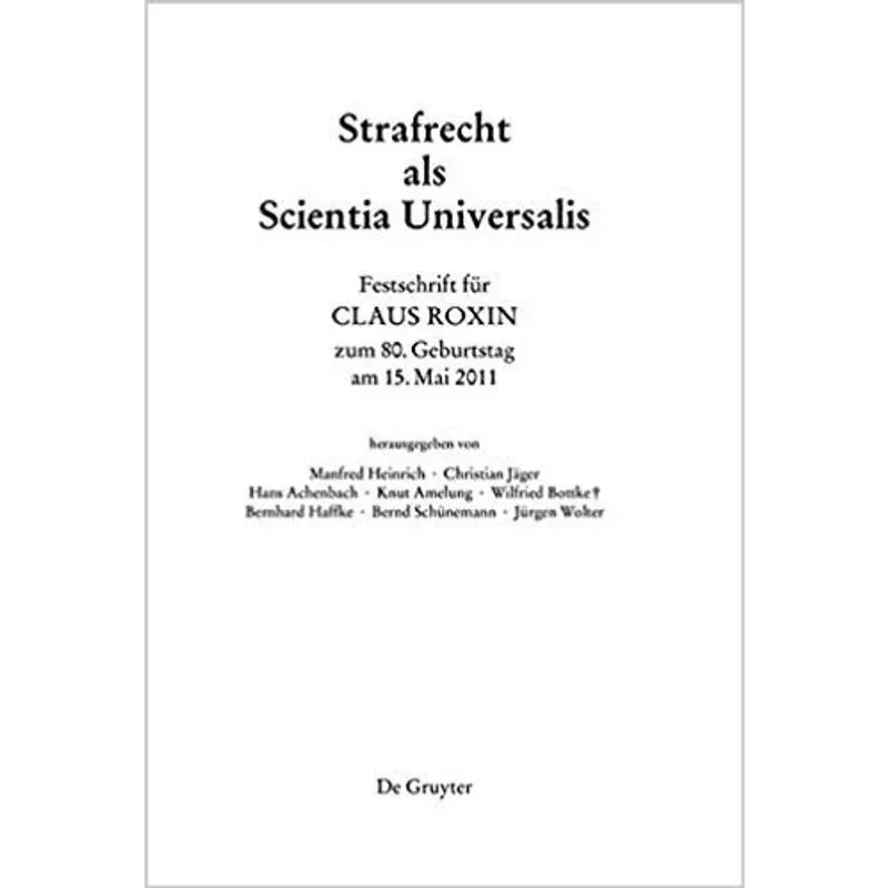 Festschrift fur claus roxin zum 80. geburtstag am 15. mai 2011 (german edit