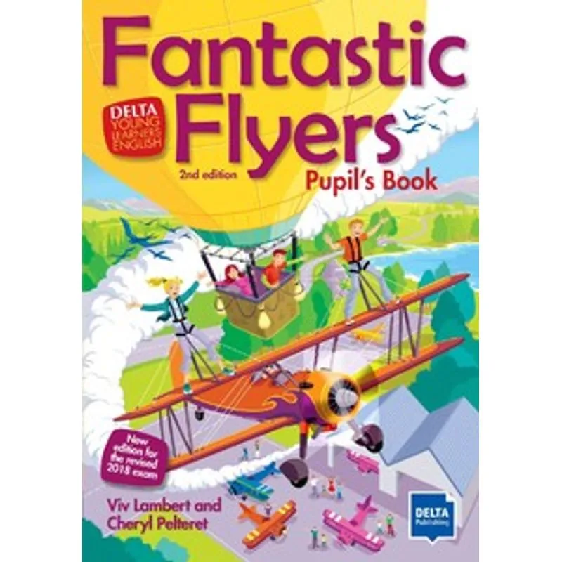 Fantastic Flyers Second Edition Pupils´Book
