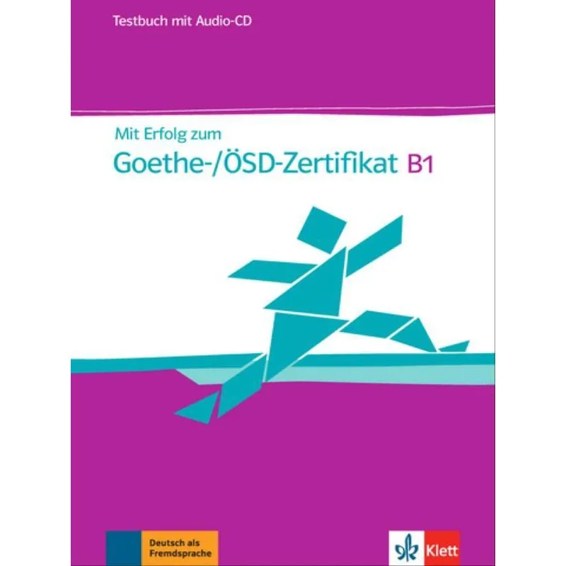 MIT ERFOLG ZUM GOETHE-/ÖSD-ZERTIFIKAT - B1