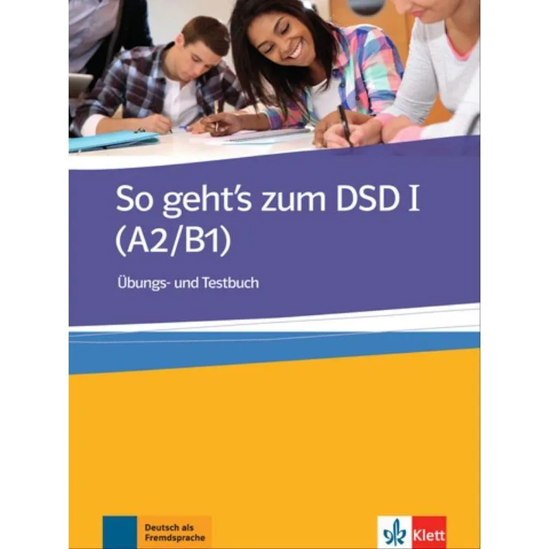 SO GEHT'S ZUM DSD I, ÜBUNGS- UND TESTBUCH