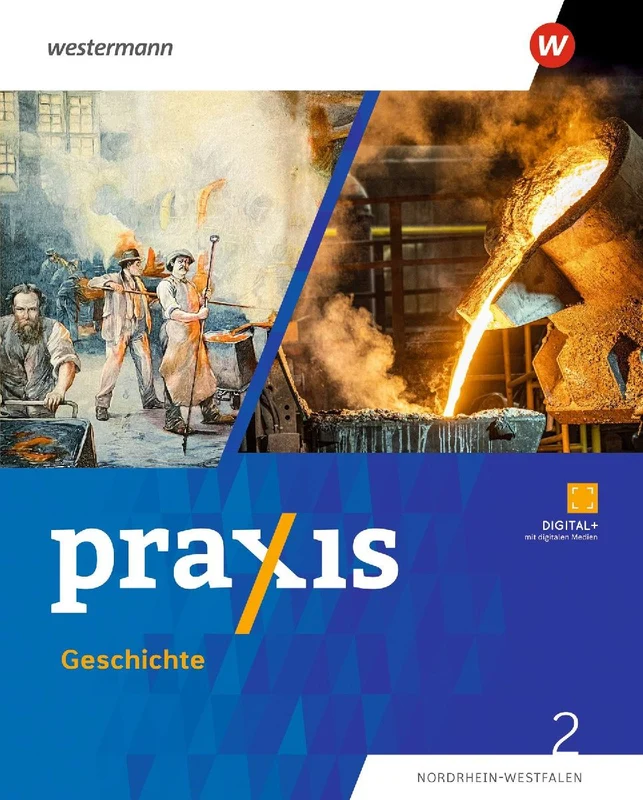 Praxis Geschichte 2. Schulbuch. 7./8. Schuljahr. Ausgabe für Nordrhein-Westfalen