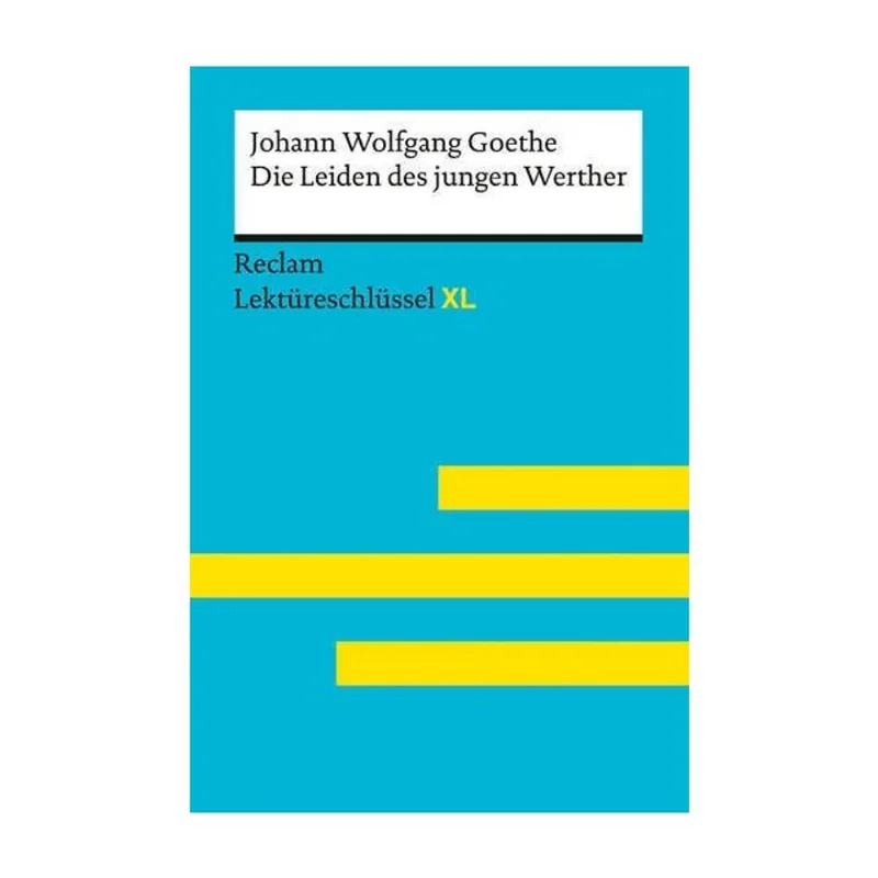 DIE LEIDEN DES JUNGEN WERTHER - LEKTÜRESCHLÜSSEL XL