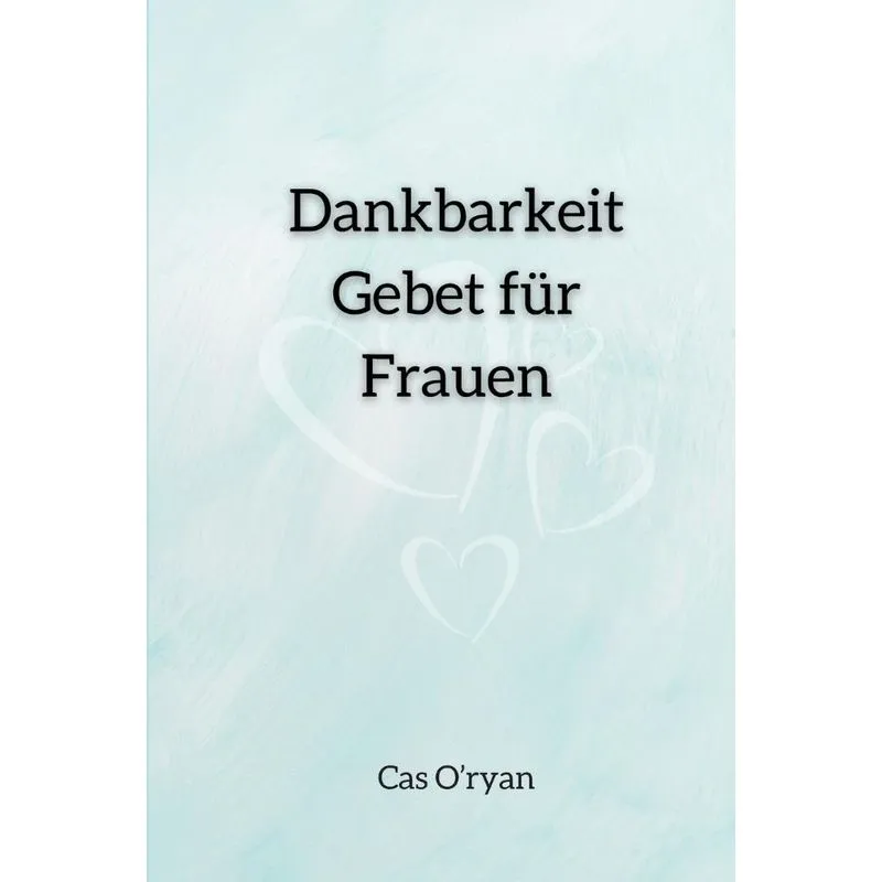 Dankbarkeit Gebet für Frauen