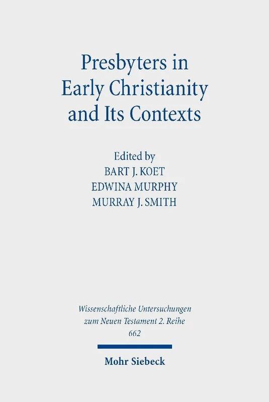 Presbyters in Early Christianity and Its Contexts