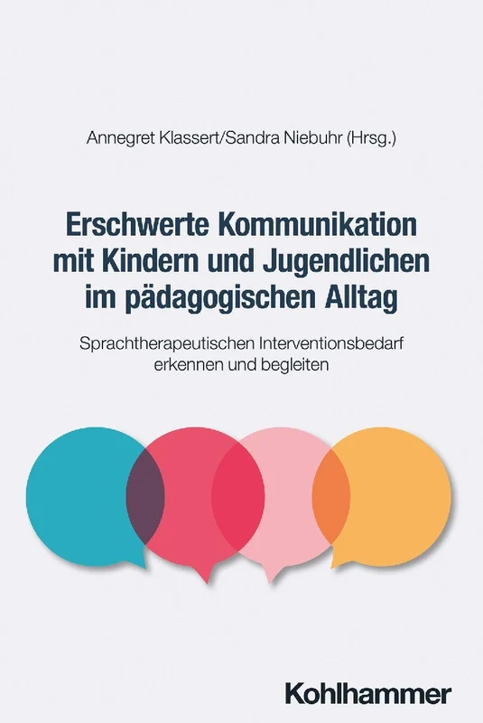 Erschwerte Kommunikation mit Kindern und Jugendlichen im pädagogischen Alltag