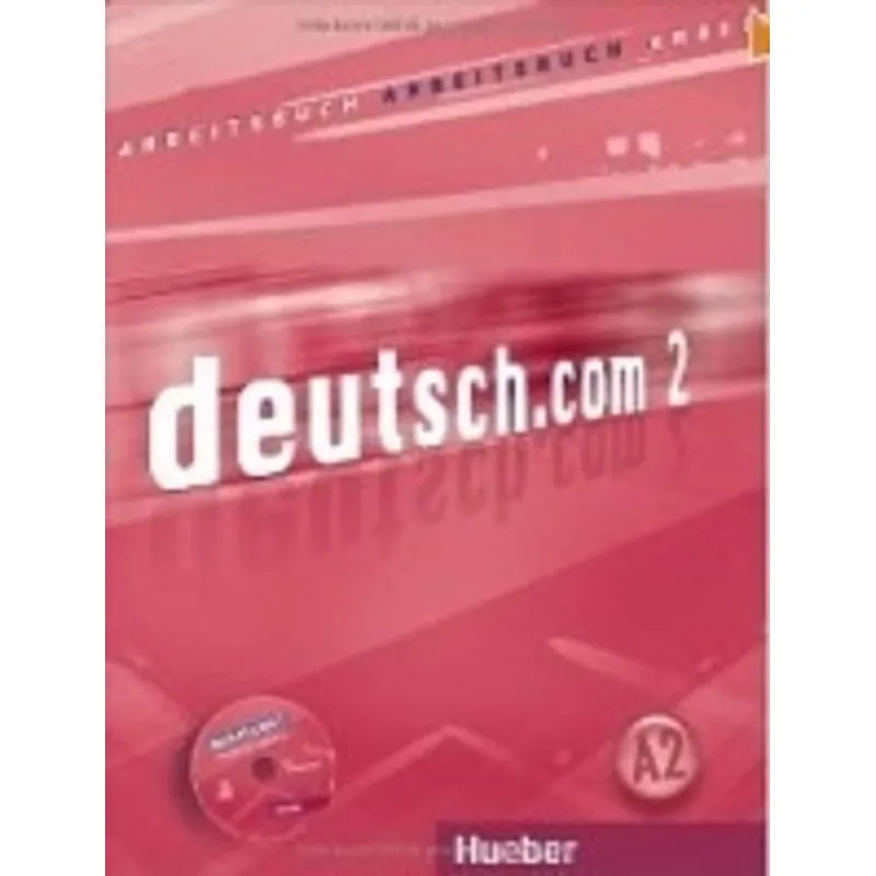Deutsch.Com 2 Ab - Hueber