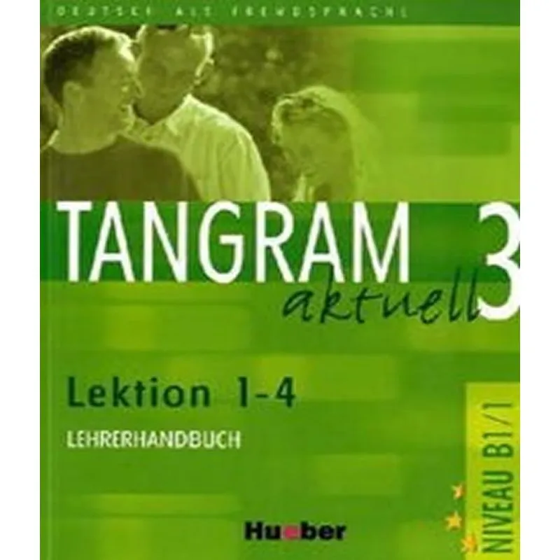 Tangram Aktuell 3 - Lehrerhandbuch - Lektion 1-4