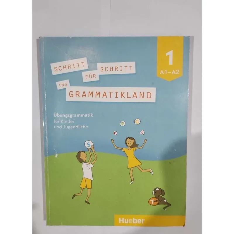 Schritt Fur Schitt Ins Grammatikland - 1 - A1 - A2