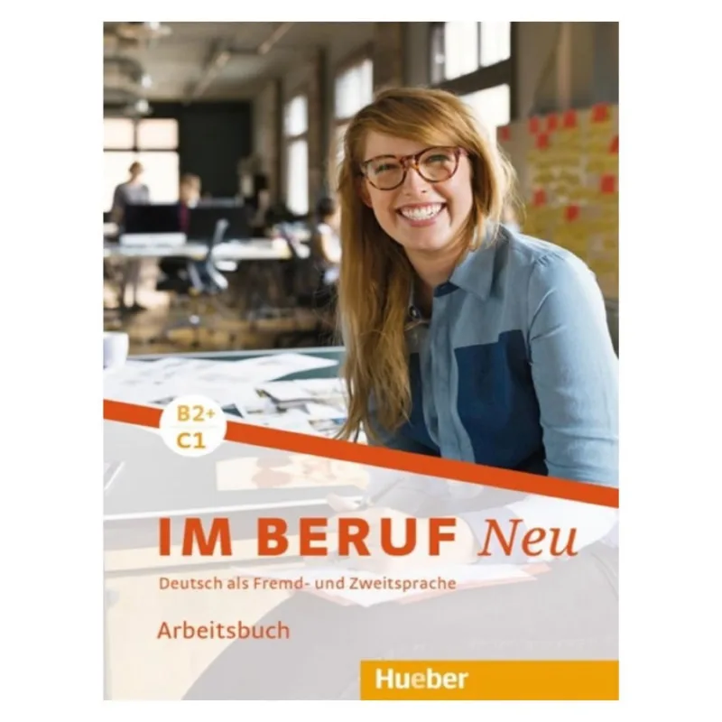 Im beruf neu b2+/c1 - arbeitsbuch - deutsch als fremd- und zweitsprache