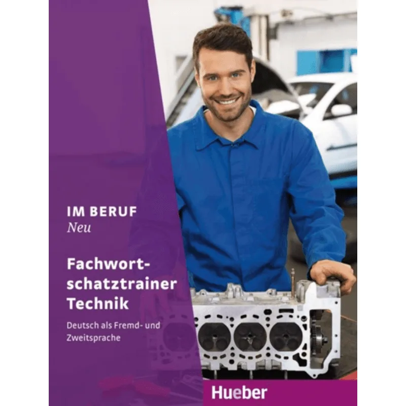 Im Beruf Neu - Fachwortschatztrainer Technik - Deutsch Als Fremd- Und Zweitsprache