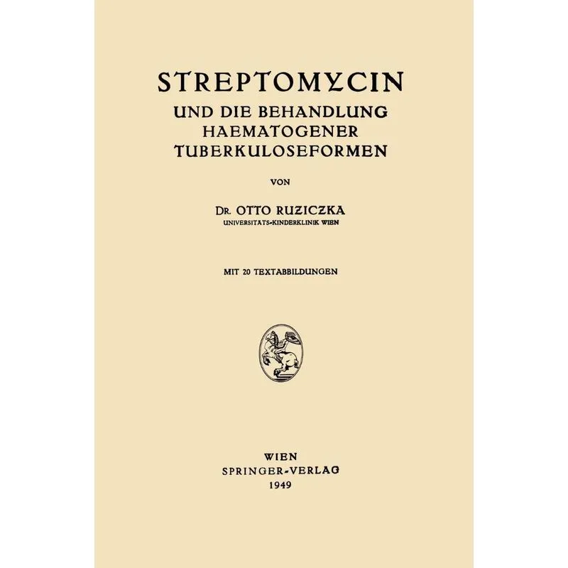 Streptomycin und die Behandlung Haematogener Tuberkulosefor