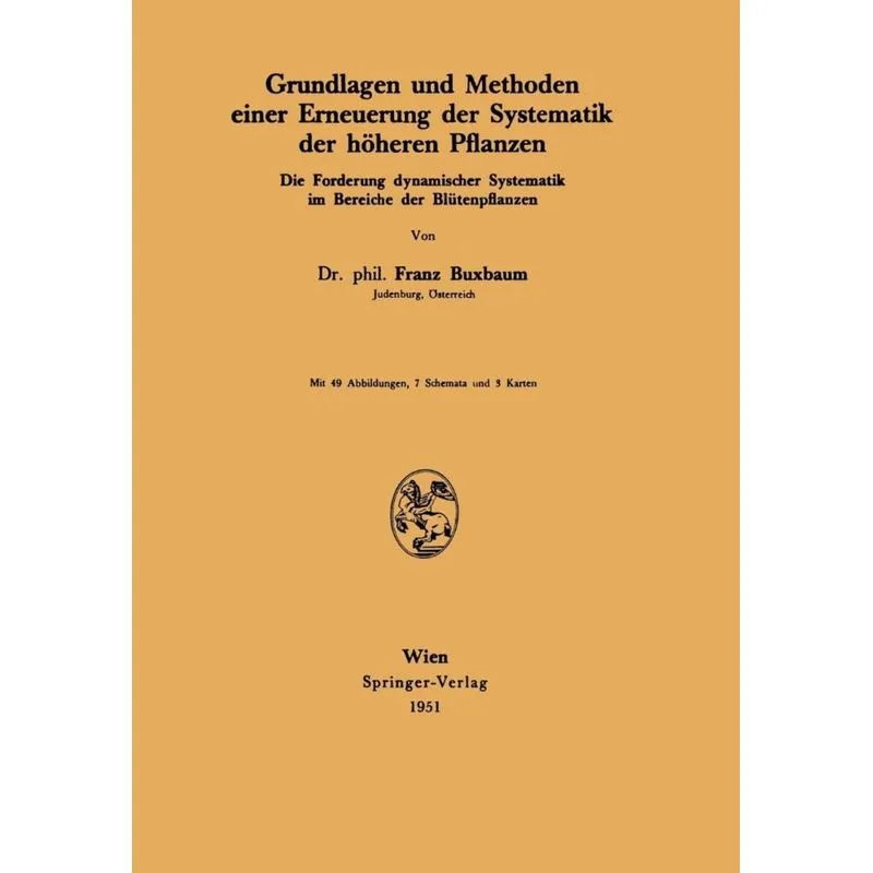 Grundlagen und Methoden einer Erneuerung der Systematik der höheren Pflanzen