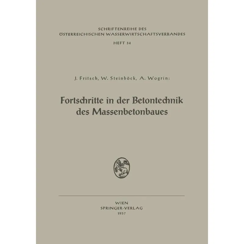 Fortschritte in Der Betontechnik Des Massenbetonbaues