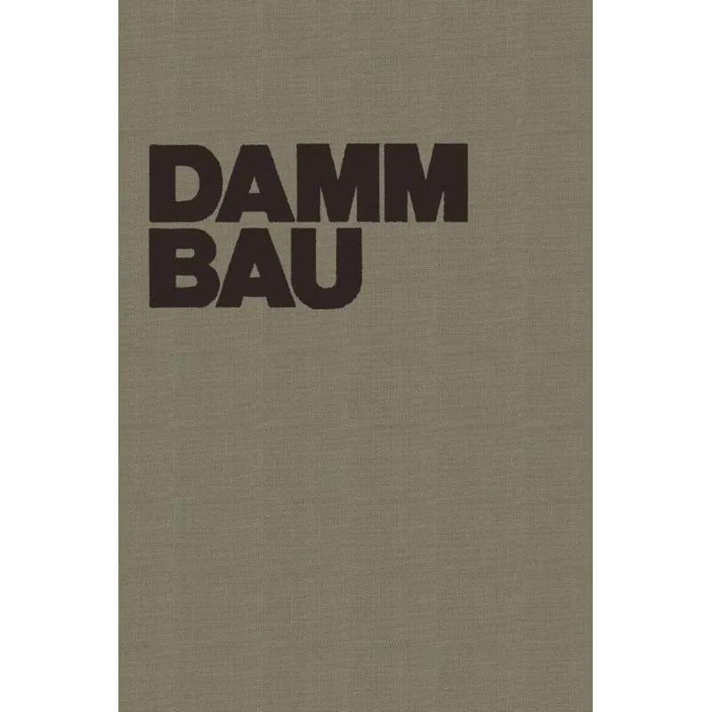 Dammbau in Theorie und Praxis