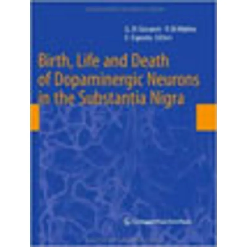 BIRTH, LIFE AND DEATH OF DOPAMINERGIC NEURONS IN THE SUBSTANTIA NIGRA