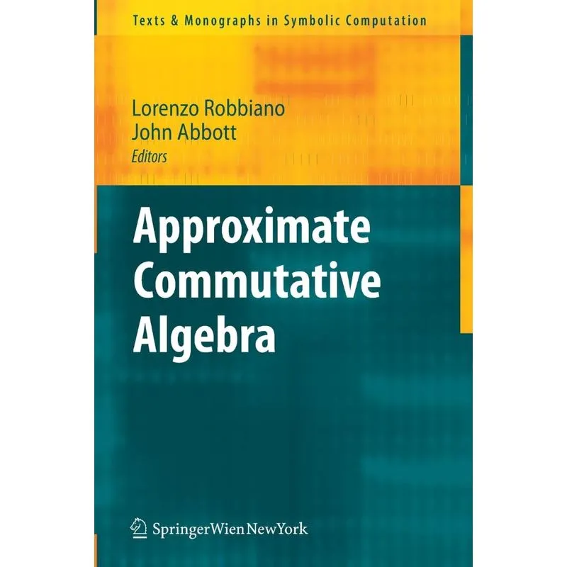 Approximate Commutative Algebra