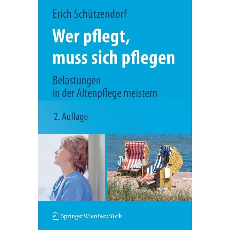 Wer Pflegt, Muss Sich Pflegen