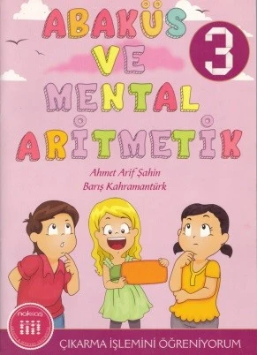 Abaküs ve Mental Aritmetik 3 / Çıkarma İşlemini Öğreniyorum | NAKKAŞ (Ciltsiz)