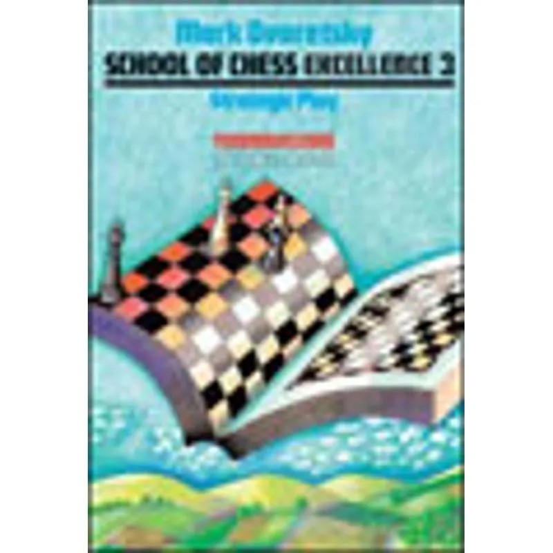 STRATEGIC PLAY (SCHOOL OF CHESS EXCELLENCE 3)