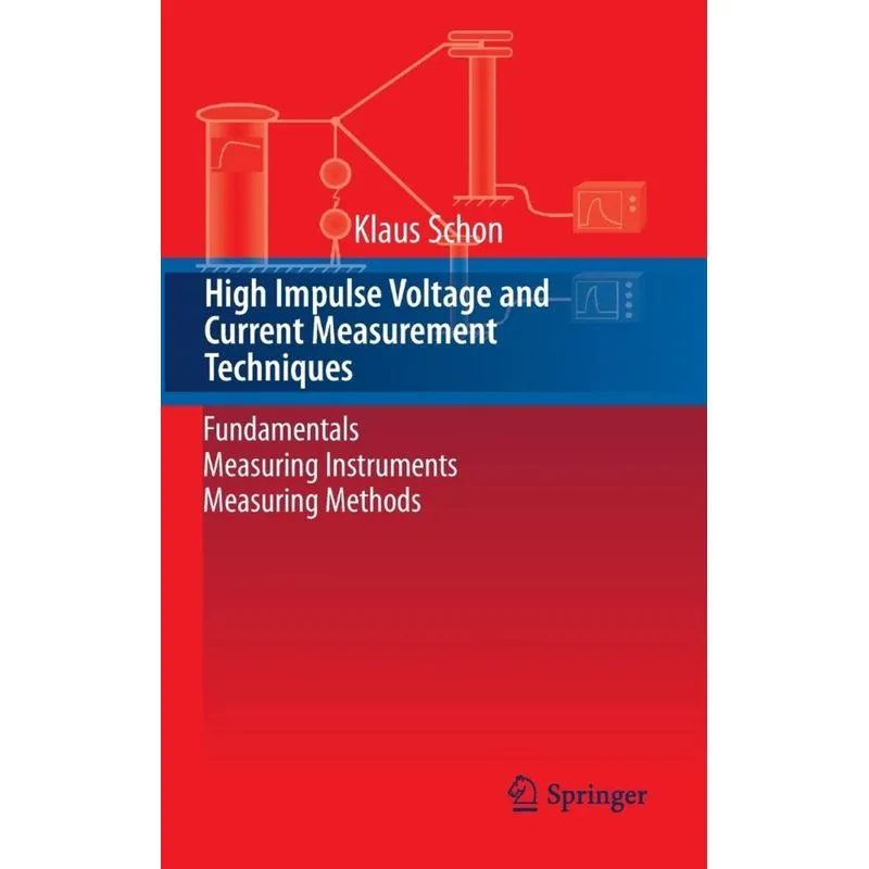 High Impulse Voltage and Current Measurement Techniques