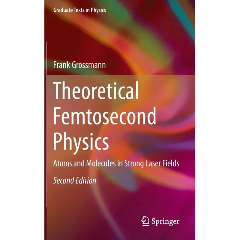 Theoretical Femtosecond Physics