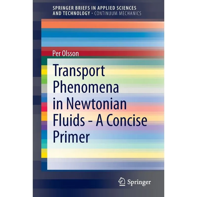 Transport Phenomena in Newtonian Fluids - A Concise Primer
