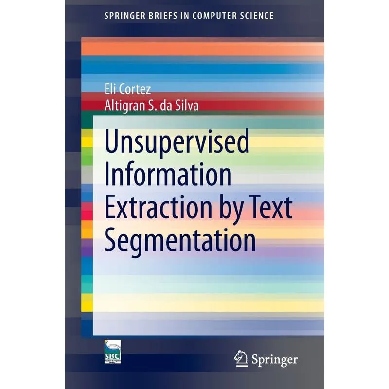 Unsupervised Information Extraction by Text Segmentation