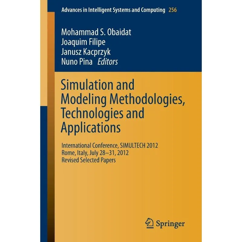 Simulation and Modeling Methodologies, Technologies and App
