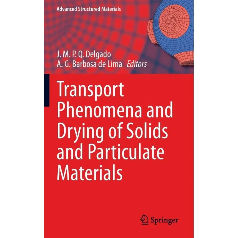 Transport Phenomena and Drying of Solids and Particulate Ma