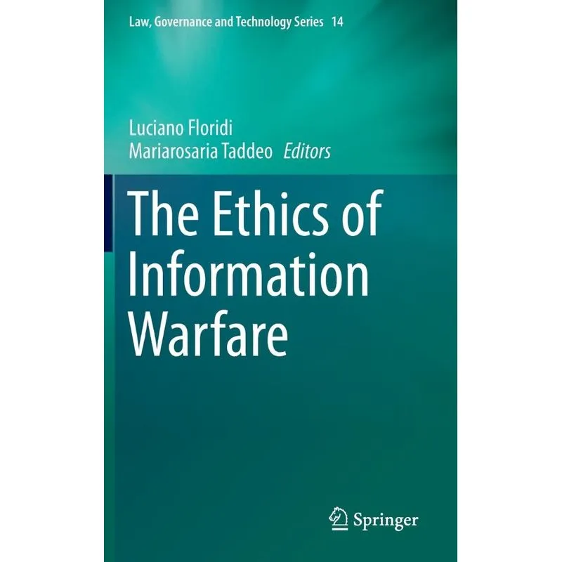 The Ethics of Information Warfare