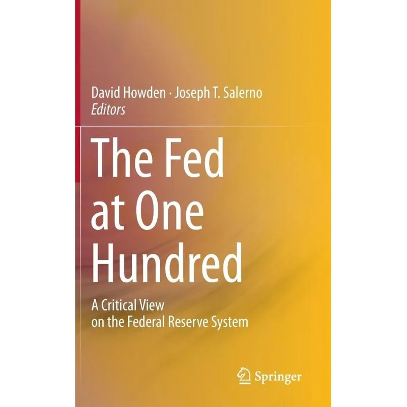 The Fed at One Hundred
