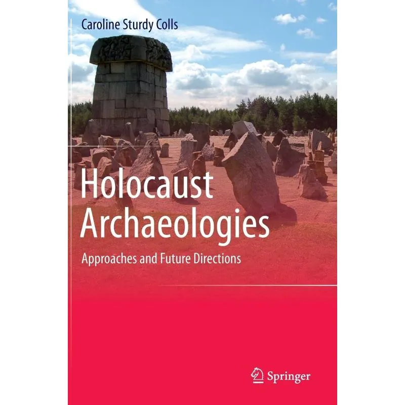 Holocaust Archaeologies