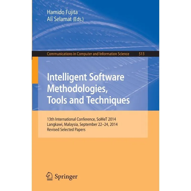 Intelligent Software Methodologies, Tools And Techniques