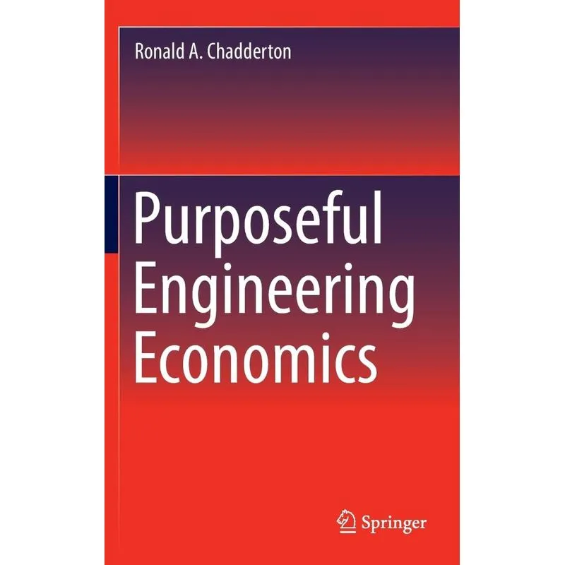 Purposeful Engineering Economics