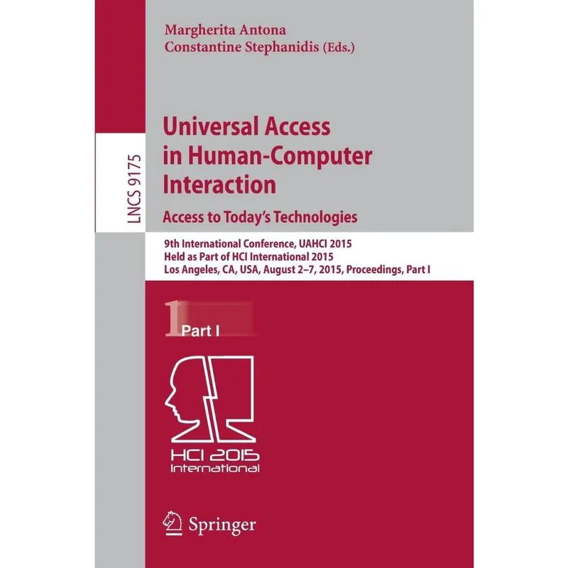 Universal Access in Human-Computer Interaction. Access to Todays Technologies