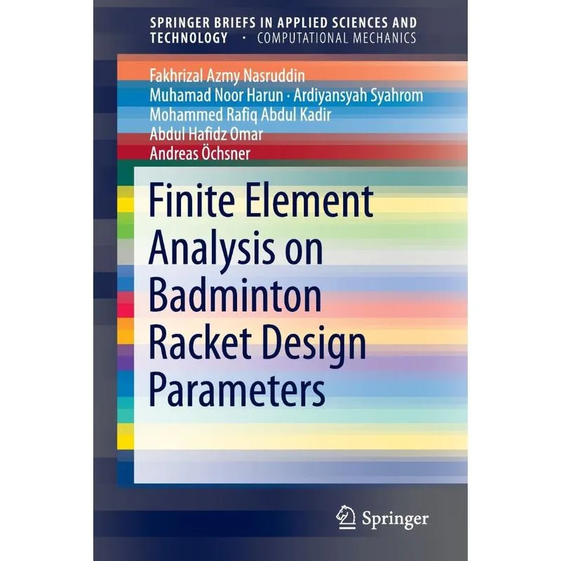 Finite Element Analysis on Badminton Racket Design Paramete