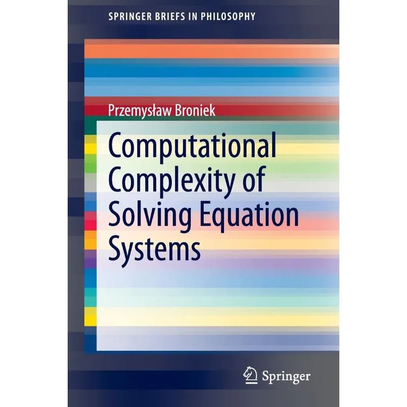 Computational Complexity of Solving Equation Systems